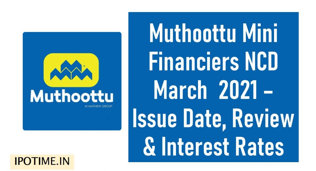 Muthoottu Mini Financiers NCD March 2021