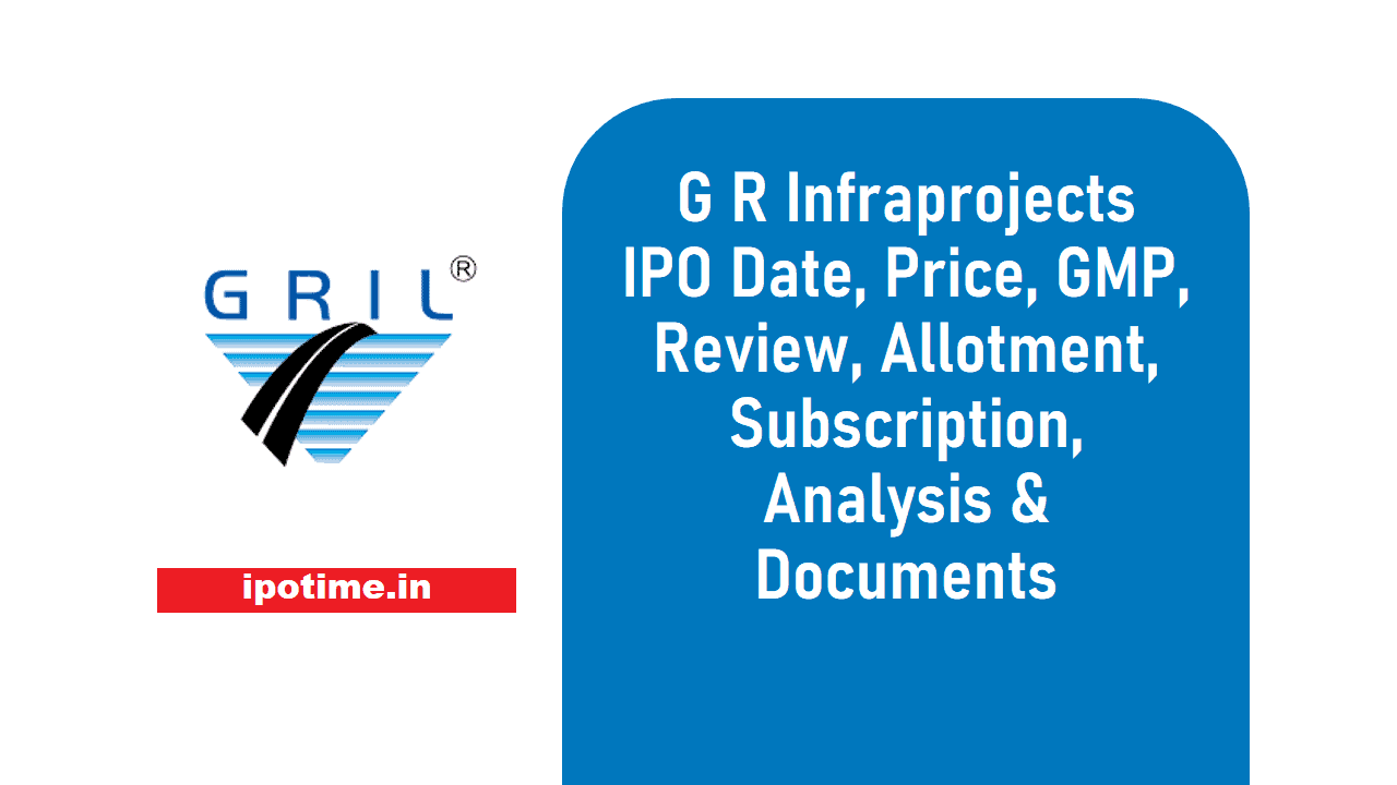 G R Infraprojects IPO