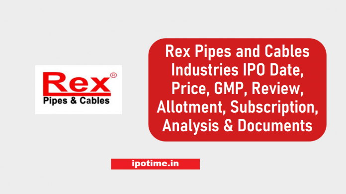 Rex Pipes and Cables Industries IPO