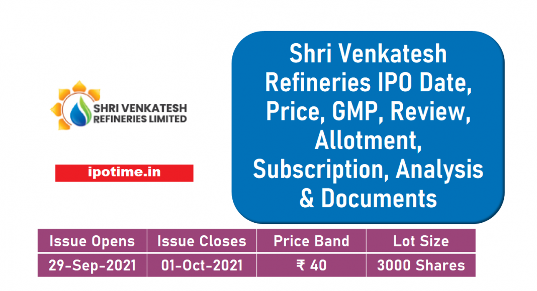 Shri Venkatesh Refineries IPO