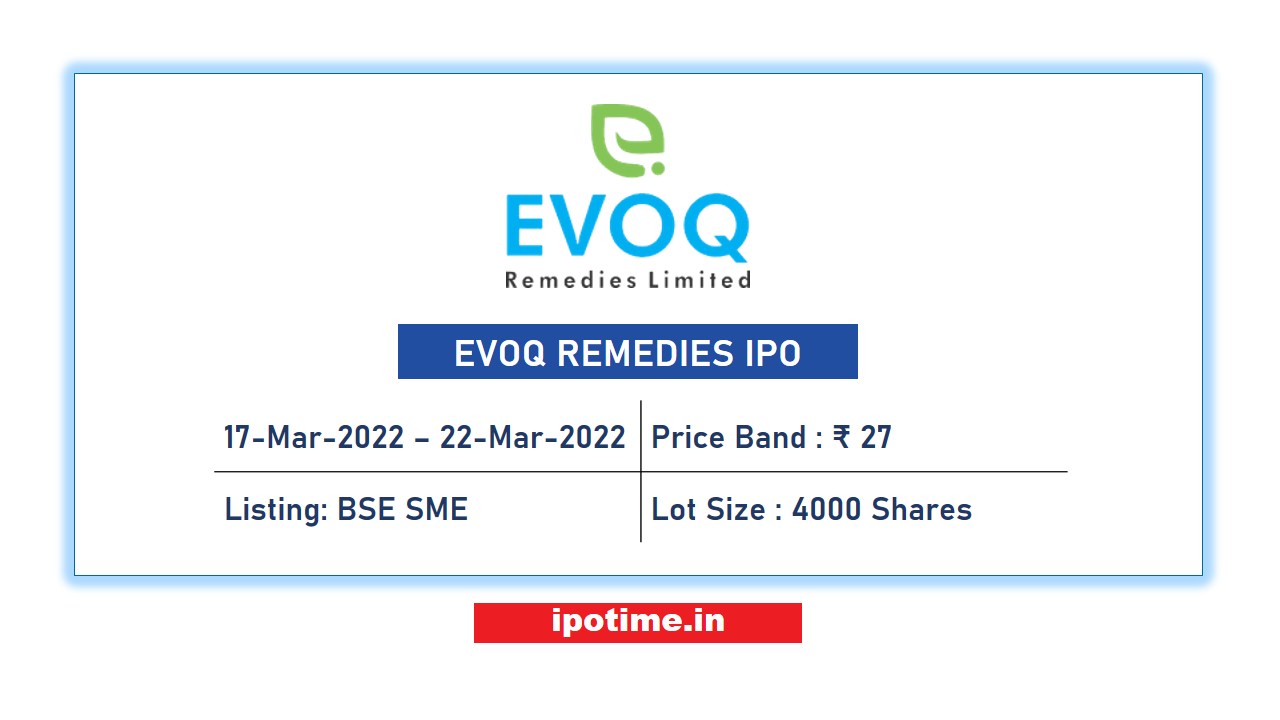 EVOQ Remedies IPO Listing Date